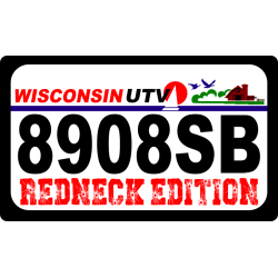 CUSTOM Wisconsin UTV Printed Plate Aluminum plate REDNECK EDITION